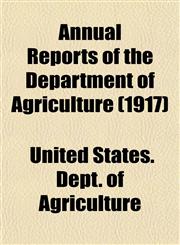 Annual Reports of the Department of Agriculture (1917),1154630110,9781154630114
