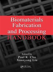 Biomaterials Fabrication and Processing Handbook,0849379733,9780849379734