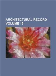 Architectural record Volume 19,1236974298,9781236974297