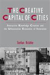 The Creative Capital of Cities Interactive Knowledge Creation and the Urbanization Economies of Innovation,1444336215,9781444336214