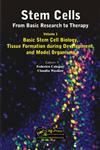 Stem Cells : From Basic Research to Therapy, Vol. 1 Basic Stem Cell Biology, Tissue Formation during Development, and Model Organisms 1st Edition,1482207753,9781482207750