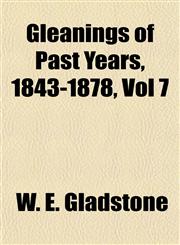 Gleanings of Past Years, 1843-1878, Vol 7,1155122275,9781155122274