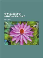 GRUNDZUGE DER ARZNEIMITTELLEHRE,1236521307,9781236521309