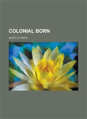 Colonial Born,1153792583,9781153792585