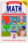 Janice VanCleave's Math for Every Kid: Easy Activities that Make Learning Math Fun (Science for Every Kid Series),0471542652,9780471542650