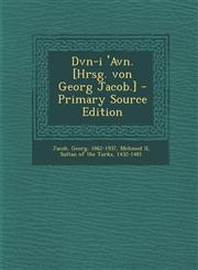 Dvn-I 'Avn. [Hrsg. Von Georg Jacob.] - Primary Source Edition,1293715921,9781293715925