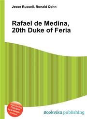 Rafael de Medina, 20th Duke of Feria,5511859664,9785511859668