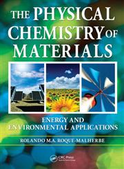 The Physical Chemistry of Materials Energy and Environmental Applications,1420082728,9781420082722