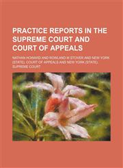 Practice reports in the Supreme Court and Court of Appeals Volume 7,1151124877,9781151124876