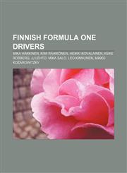 Finnish Formula One drivers Mika Häkkinen, Kimi Räikkönen, Heikki Kovalainen, Keke Rosberg, JJ Lehto, Mika Salo, Leo Kinnunen,115535155X,9781155351551