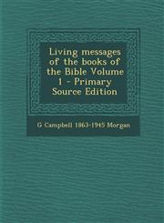 Living messages of the books of the Bible Volume 1 - Primary Source Edition,1295761289,9781295761289