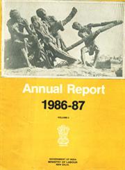 Annual Report, 1986-87, Vol. 1 Ministry of Labour