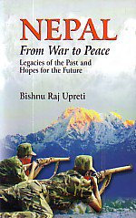 Nepal From War to Peace : Legacies of the Past and Hope for the Future,8187392886,9788187392880