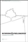 Running and Philosophy: A Marathon for the Mind (Philosophy for Everyone),1405167971,9781405167970