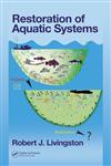 Restoration of Aquatic Systems,0849319668,9780849319662