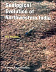 Geological Evolution of Northwestern India A Volume in Honour of Professor Devendra Singh Chauhan 1st Edition,8172332106,9788172332105