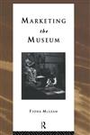 Marketing the Museum (Heritage : Care-Preservation-Management),0415103924,9780415103923