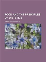 Food and the Principles of Dietetics,1152467107,9781152467101