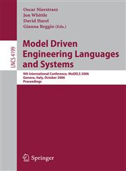 Model Driven Engineering Languages and Systems 9th International Conference, MoDELS 2006, Genova, Italy, October 1-6, 2006, Proceedings,3540457720,9783540457725