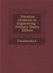 Vibration Problems in Engineering - Primary Source Edition,1293815632,9781293815632