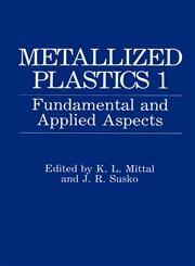 Metallized Plastics 1 Fundamental and Applied Aspects,0306433893,9780306433894