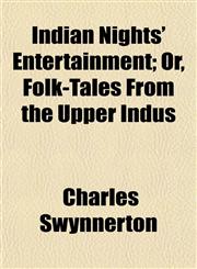 Indian Nights' Entertainment; Or, Folk-Tales From the Upper Indus,1152335545,9781152335547