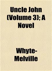 Uncle John (Volume 3); A Novel,1152091433,9781152091436