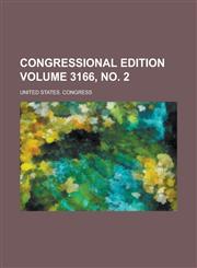 Congressional edition Volume 3166, no. 2,123679348X,9781236793485