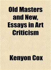 Old Masters and New, Essays in Art Criticism,115176356X,9781151763563