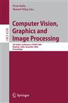 Computer Vision, Graphics and Image Processing 5th Indian Conference, ICVGIP 2006, Madurai, India, December 13-16, 2006, Proceedings,3540683011,9783540683018