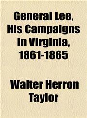General Lee, His Campaigns in Virginia, 1861-1865,115226057X,9781152260573