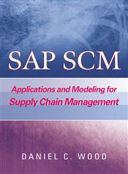 SAP SCM Applications and Modeling for Supply Chain Management (With BW Primer),0471769916,9780471769910