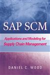 SAP SCM Applications and Modeling for Supply Chain Management (With BW Primer),0471769916,9780471769910