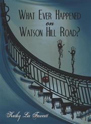 What Ever Happened on Watson Hill Road?,1424134811,9781424134816