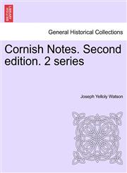 Cornish Notes. Second edition. 2 series,1241408777,9781241408770