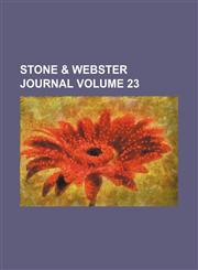 Stone & Webster journal Volume 23,1153929120,9781153929127