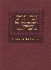 Thomas Cooper of Boston and His Descendants - Primary Source Edition,1287892884,9781287892885