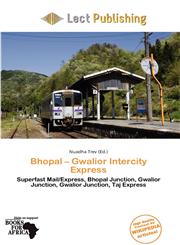 Bhopal - Gwalior Intercity Express,6137750604,9786137750605