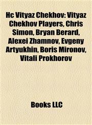 Hc Vityaz Chekhov Vityaz Chekhov Players, Chris Simon, Bryan Berard, Alexei Zhamnov, Evgeny Artyukhin, Boris Mironov, Vitali Prokhorov,1158174454,9781158174454