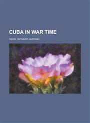 Cuba in War Time,1153598221,9781153598224