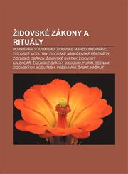 Židovské zákony a rituály Pohřbívání v judaismu, Židovské manželské právo, Židovské modlitby, Židovské náboženské předměty, Židovské obřady,1232856991,9781232856993