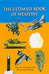 The Ultimate Book of Weapons 1st Published,8171324789,9788171324781