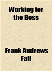 Working for the Boss,1154534324,9781154534320