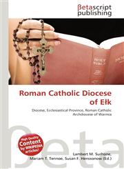 Roman Catholic Diocese of Ełk,6134609587,9786134609586