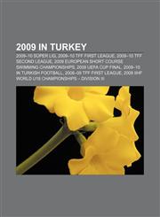 2009 in Turkey 2009-10 Süper Lig, 2009-10 TFF First League, 2009-10 TFF Second League, 2009 European Short Course Swimming Championships,1156800641,9781156800645