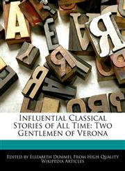 Influential Classical Stories of All Time Two Gentlemen of Verona,1277401942,9781277401943