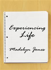 Experiencing Life,1462609635,9781462609635