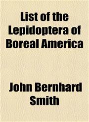 List of the Lepidoptera of Boreal America,1153010089,9781153010085