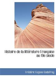 Histoire de la littérature Française au 19e siecle,111557177X,9781115571777