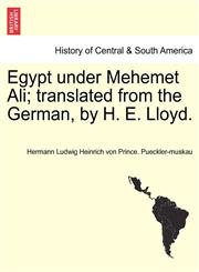 Egypt Under Mehemet Ali; Translated from the German, by H. E. Lloyd.,1240910088,9781240910083